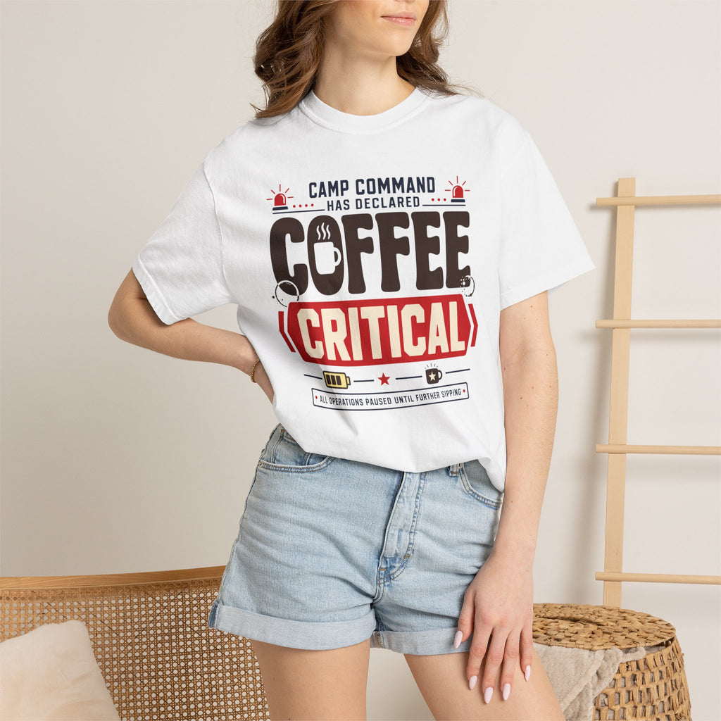 Camp Command Has Declared Coffee Critical - T-Shirt