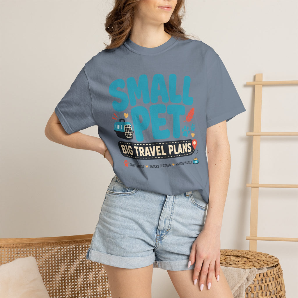 Small Pet Big Travel Plans - T-Shirt