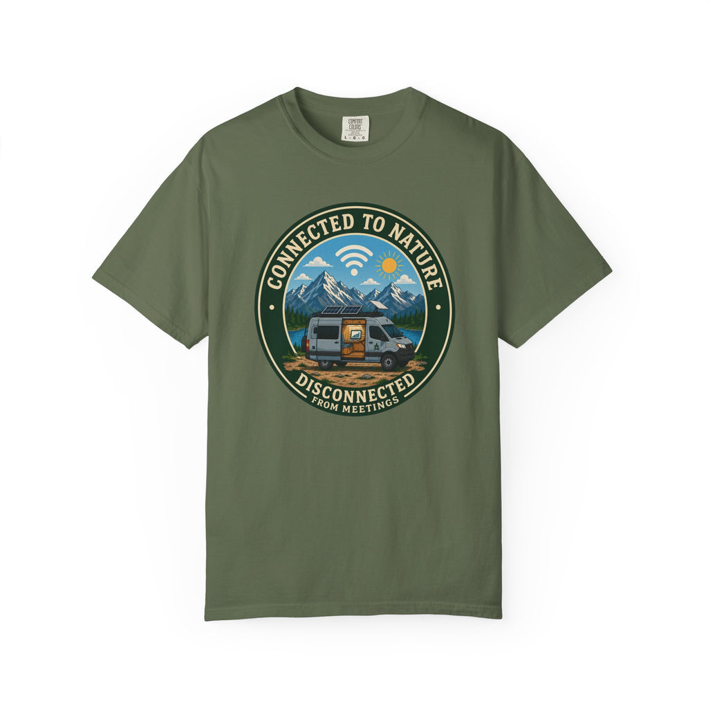 Connected To Nature Disconnected From Meetings - T-Shirt