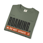 Roaming Do Not Update - T-Shirt