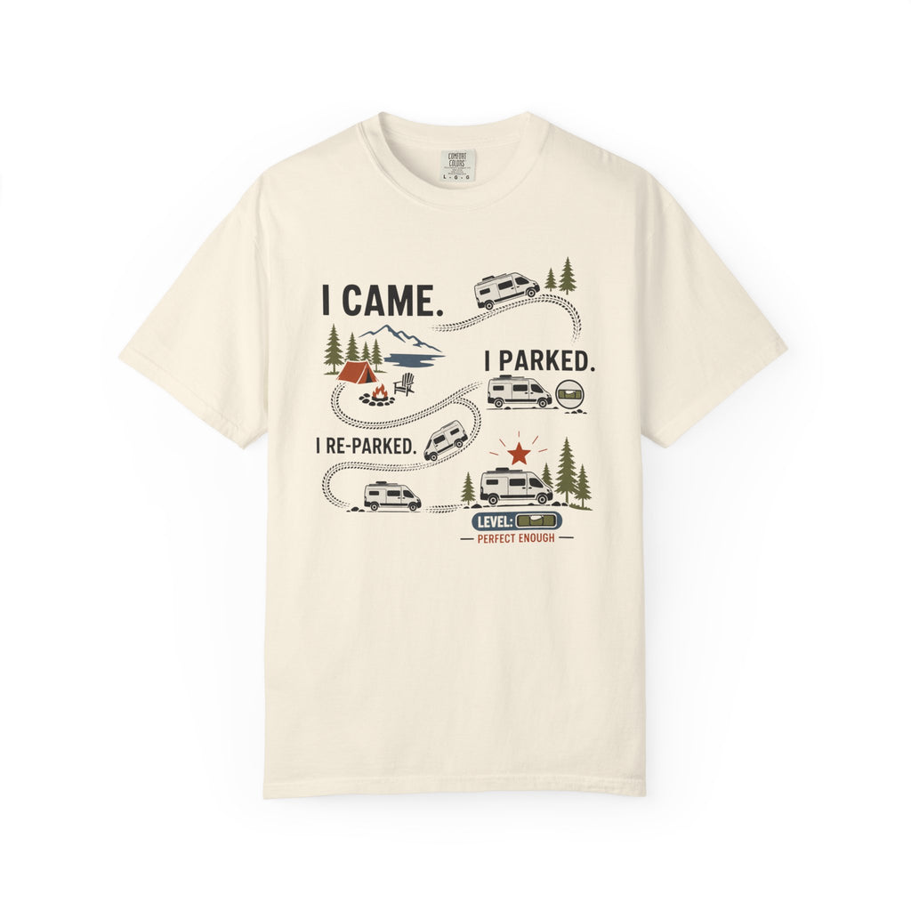 I Came I Parked I Re Parked - T-Shirt