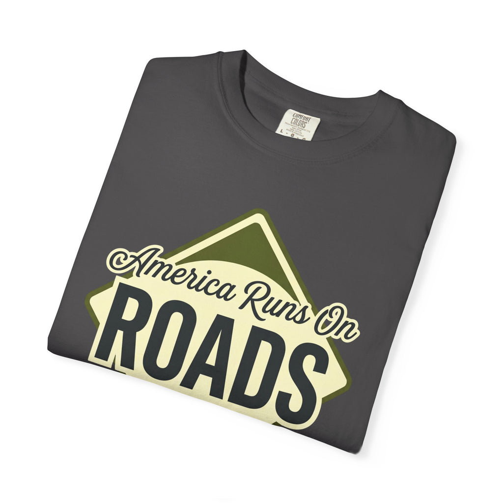 America runs On Roads - T-Shirt
