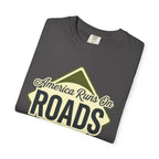 America runs On Roads - T-Shirt