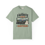 My Favorite View Rides Shotgun - T-Shirt