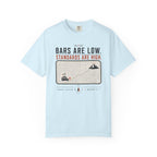 Bars Are Low Standards Are High - T-Shirt
