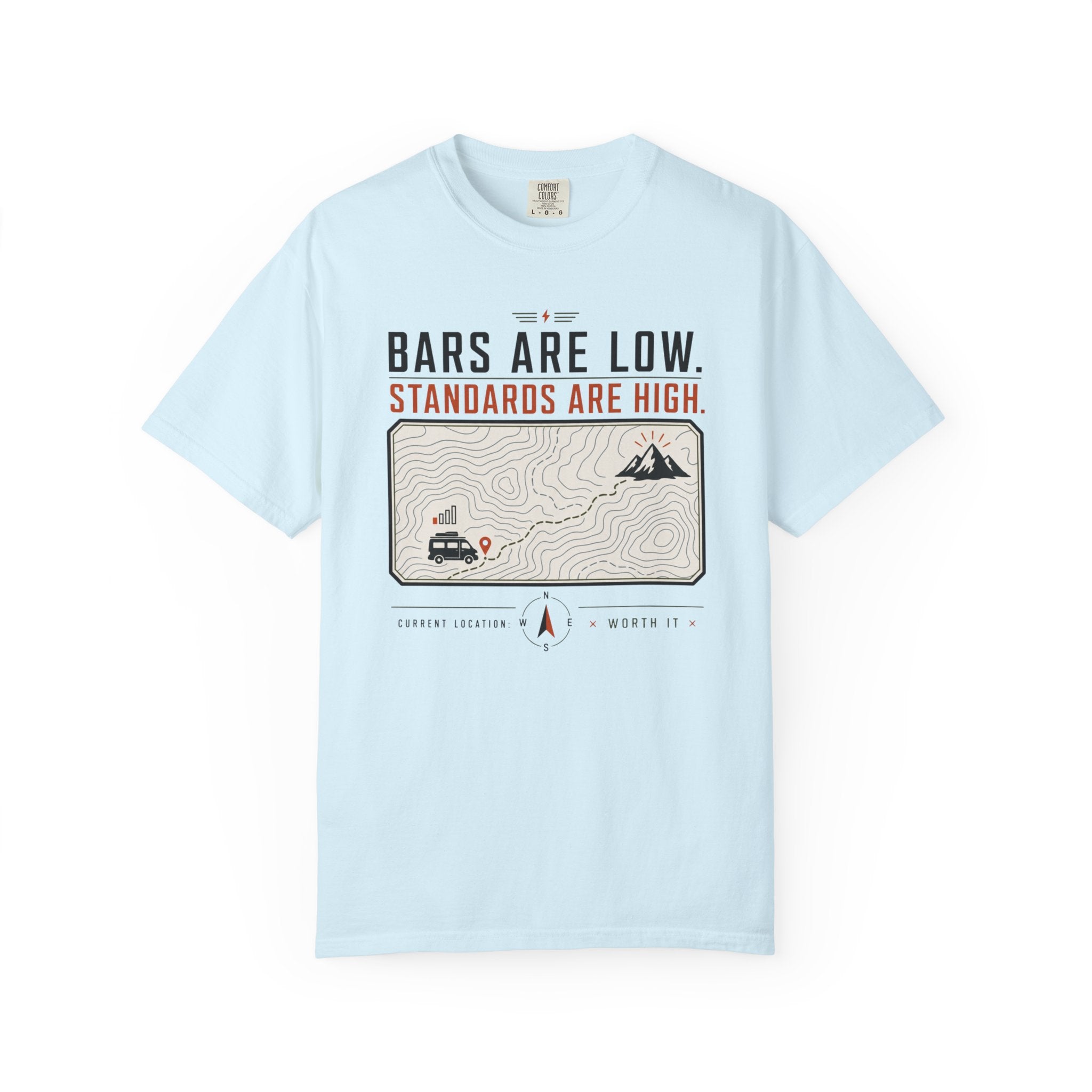 Bars Are Low Standards Are High - T-Shirt