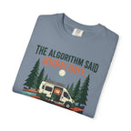 The Algorithm Said Burn Out - T-Shirt
