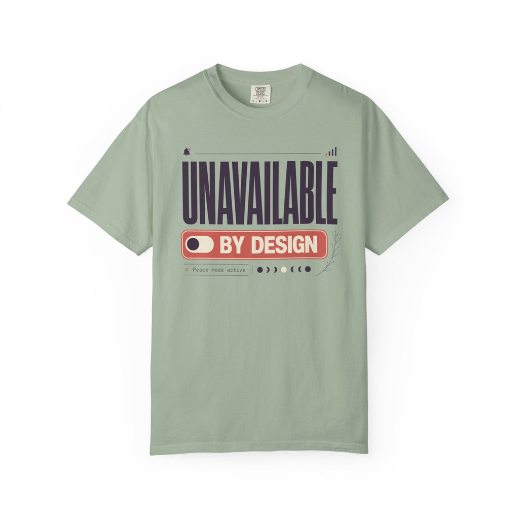 Unavailable By Design - T-Shirt