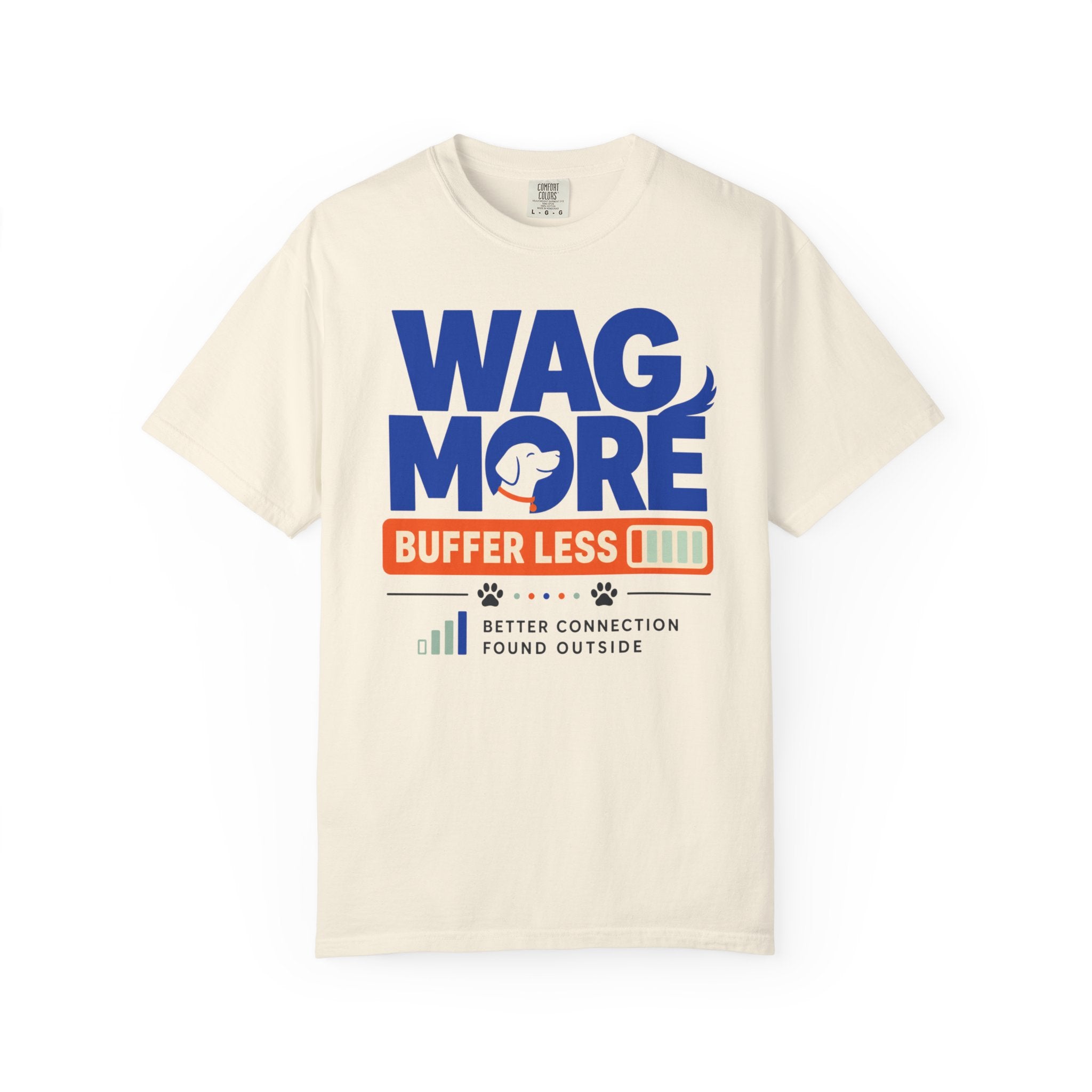 Wag More Buffer Less - T-Shirt