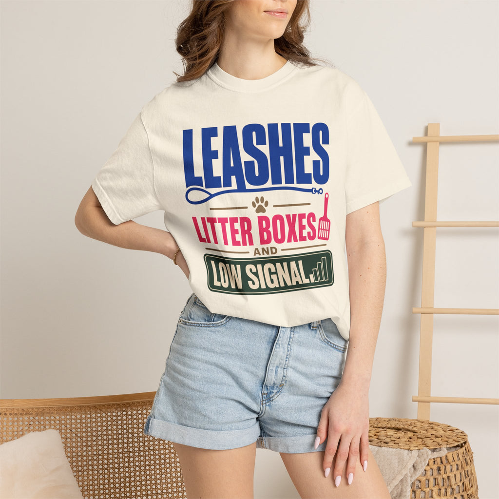 Leashes Litter Boxes And Low Signal - T-Shirt