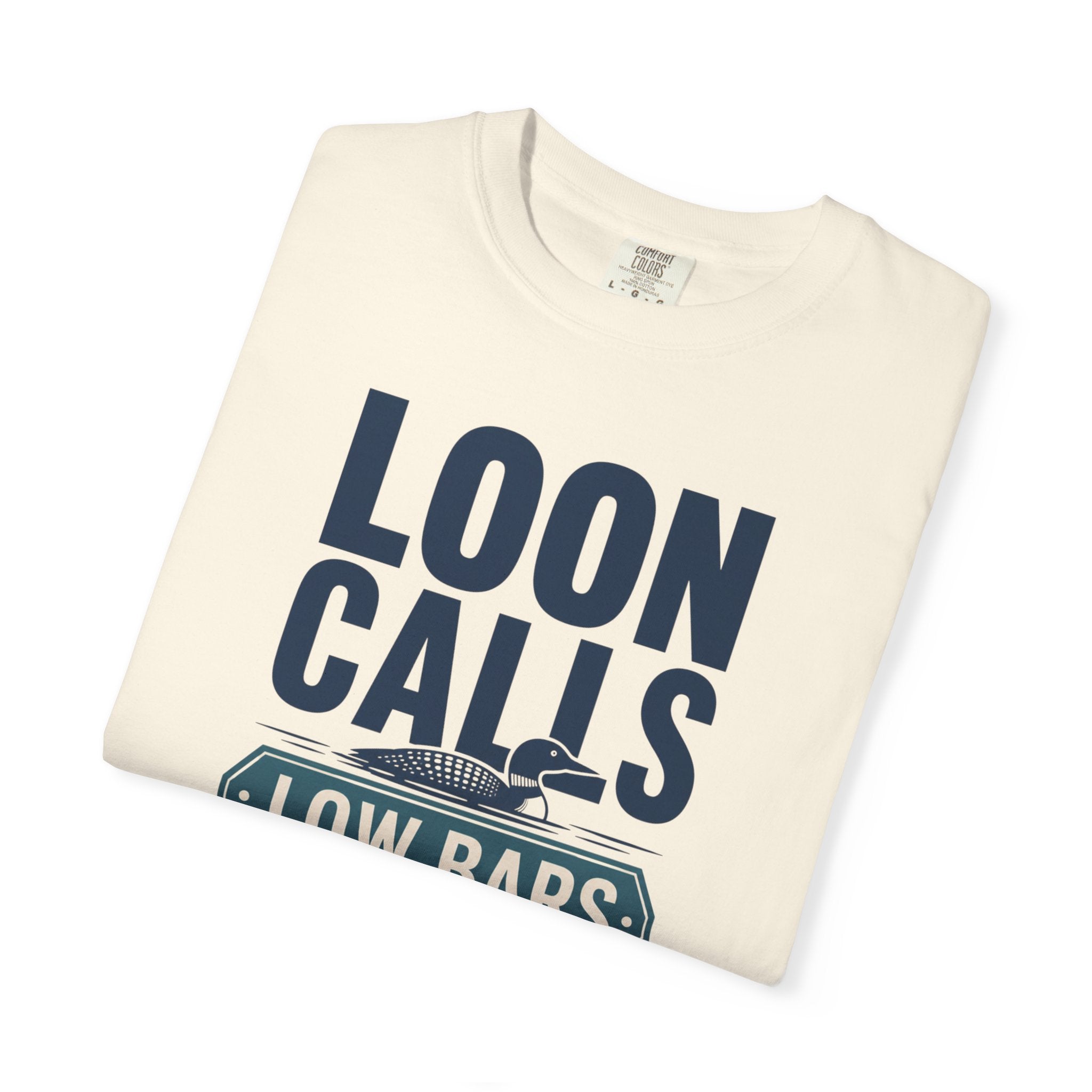 Loon Calls Low Bars High Peace - T-Shirt