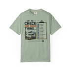 Let Me Check One More Thing - T-Shirt