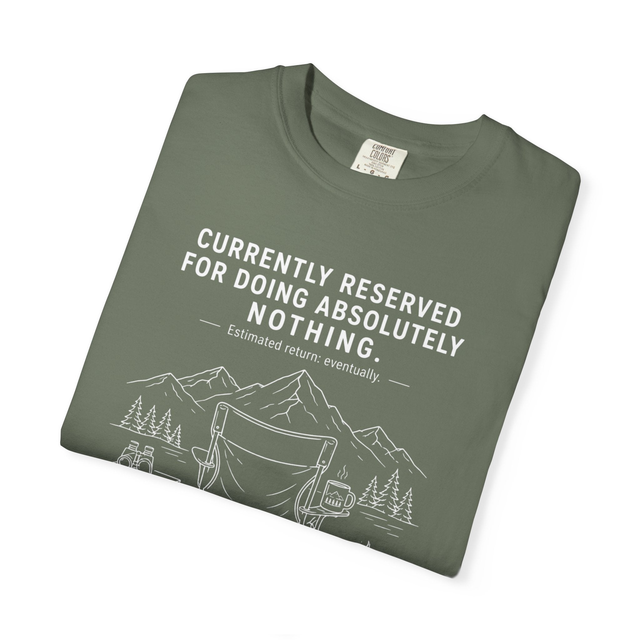 Currently Reserved For Doing Absolutely Nothing - T-Shirt