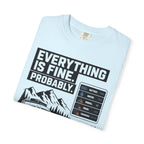 Everything Is Fine Probably - T-Shirt