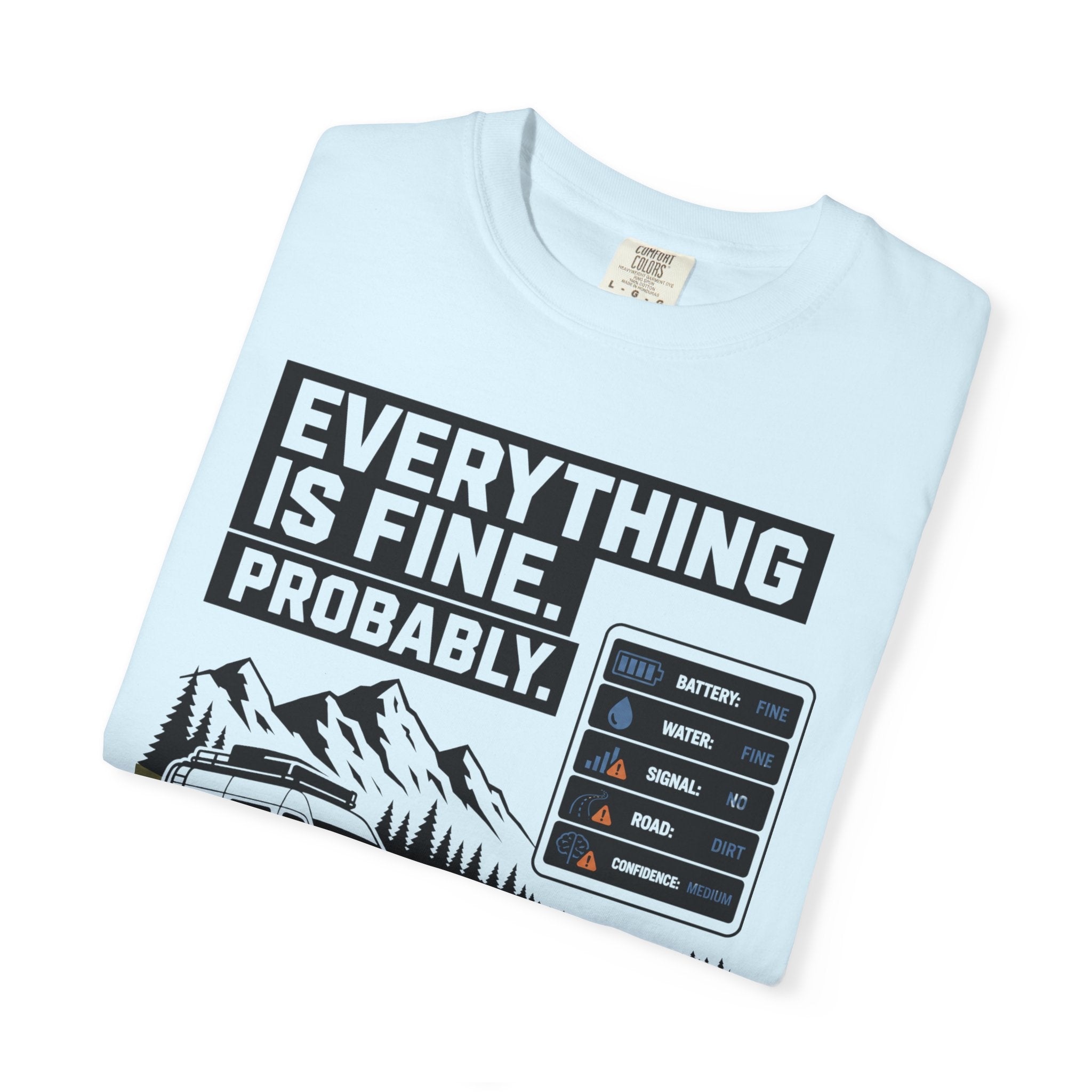 Everything Is Fine Probably - T-Shirt