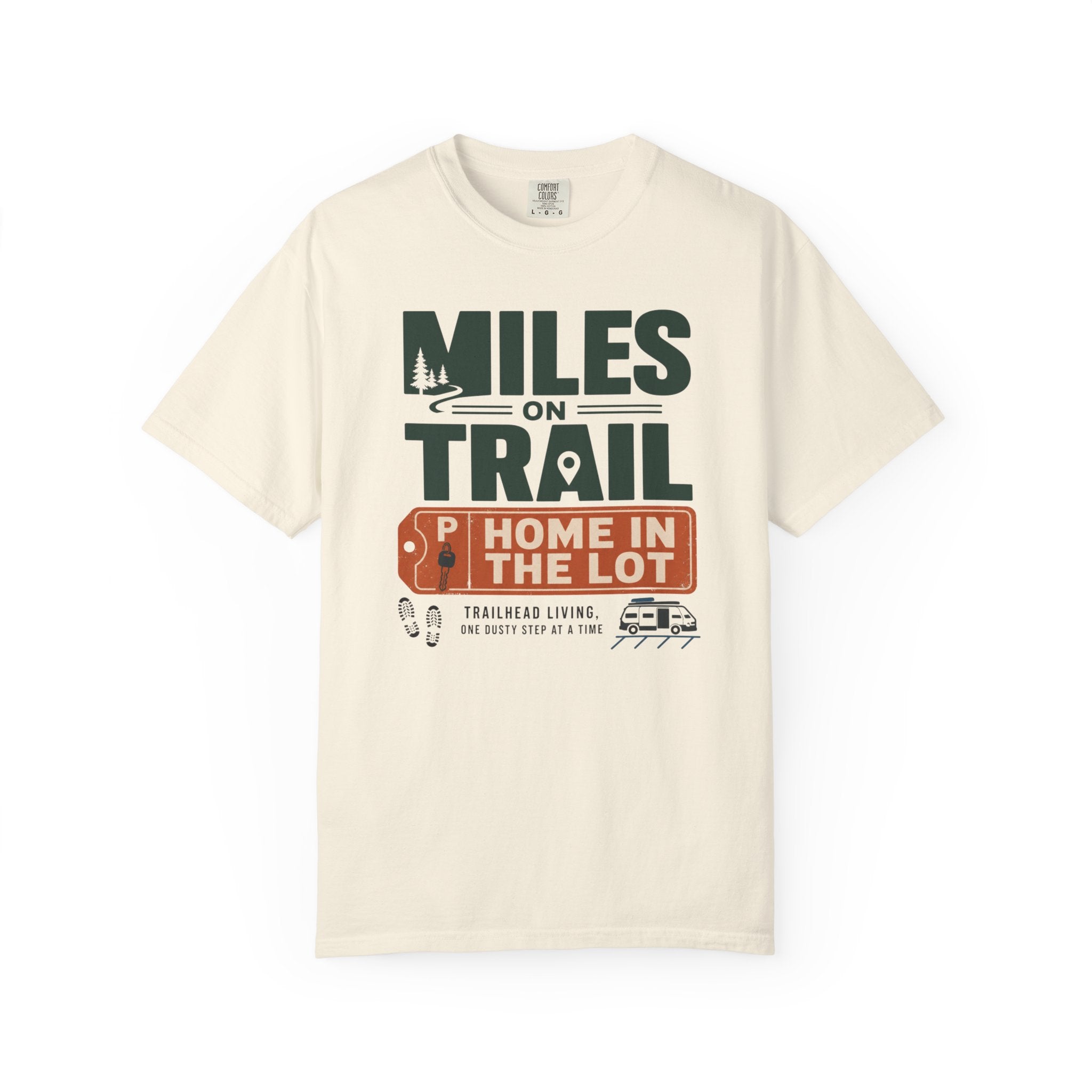 Miles On Trail Home In The Lot - T-Shirt