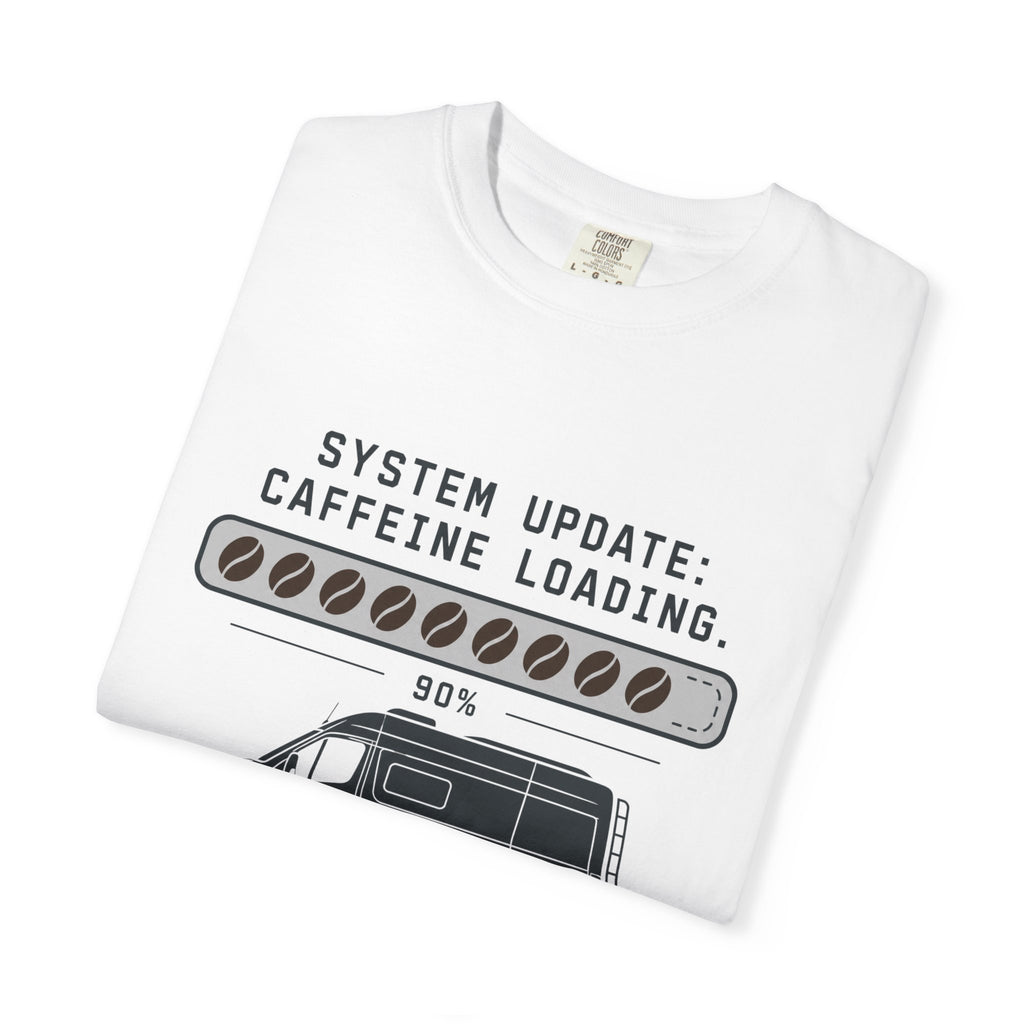System Update Caffeine Loading - T-Shirt