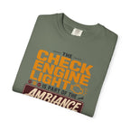 The Check Engine Light Is Part Of The Ambiance - T-Shirt