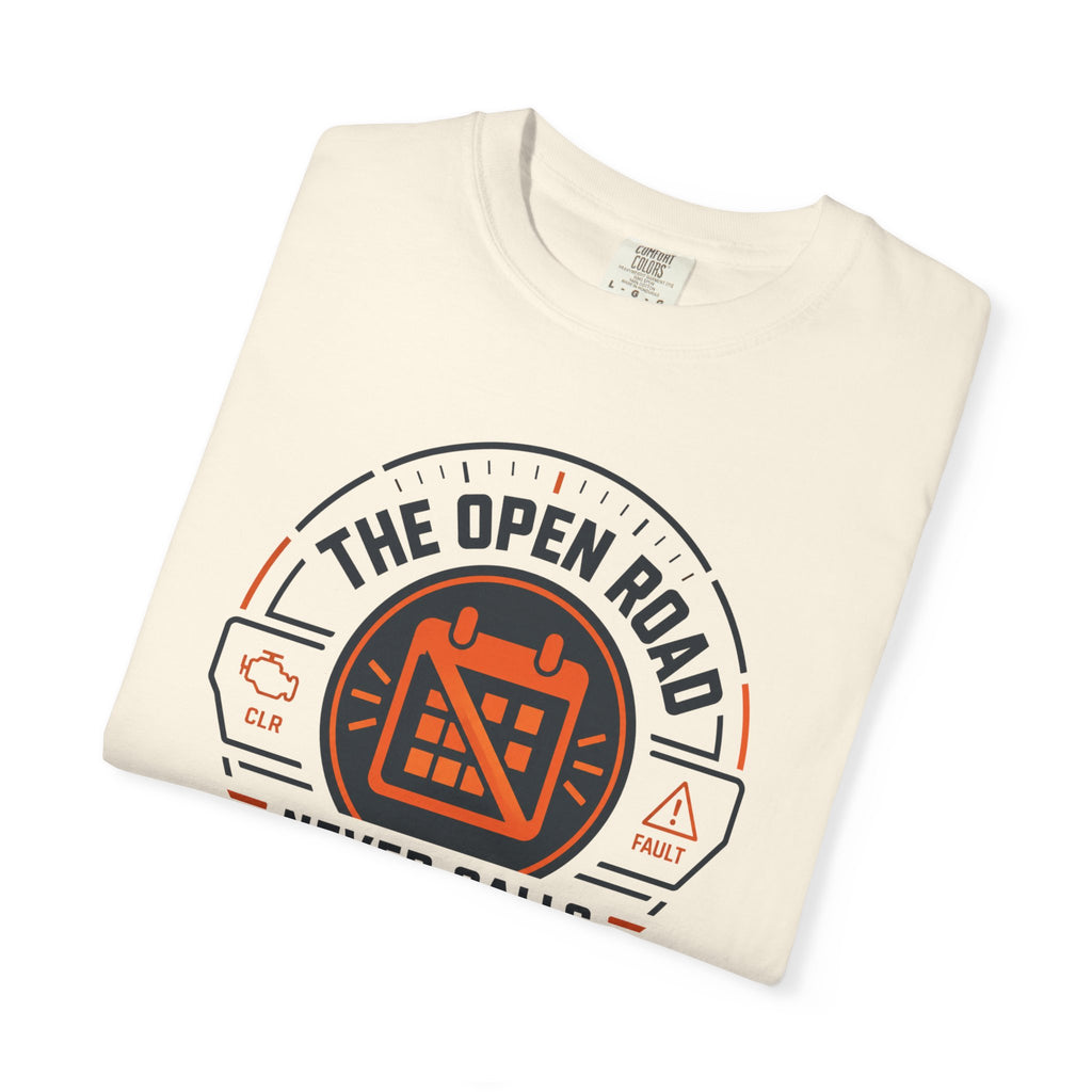 The Open Road Never Calls Meetings - T-Shirt