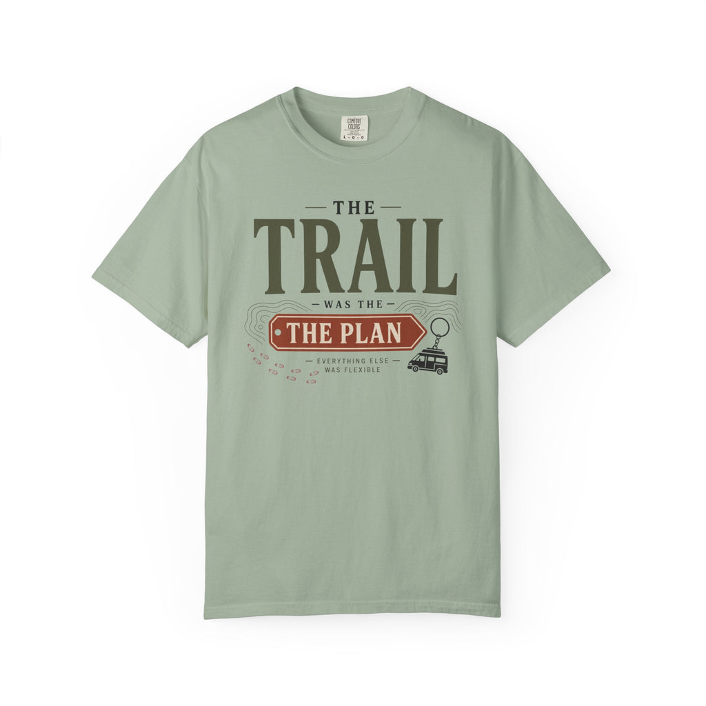 The Trail Was The Plan - T-Shirt