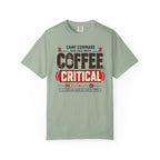 Camp Command Has Declared Coffee Critical - T-Shirt