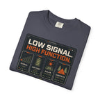 Low Signal High Function - T-Shirt