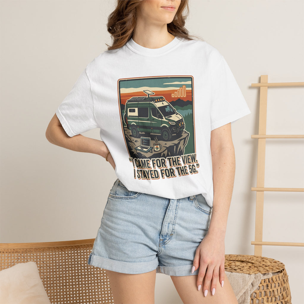 I Came For The View I Stayed 5G - T-Shirt
