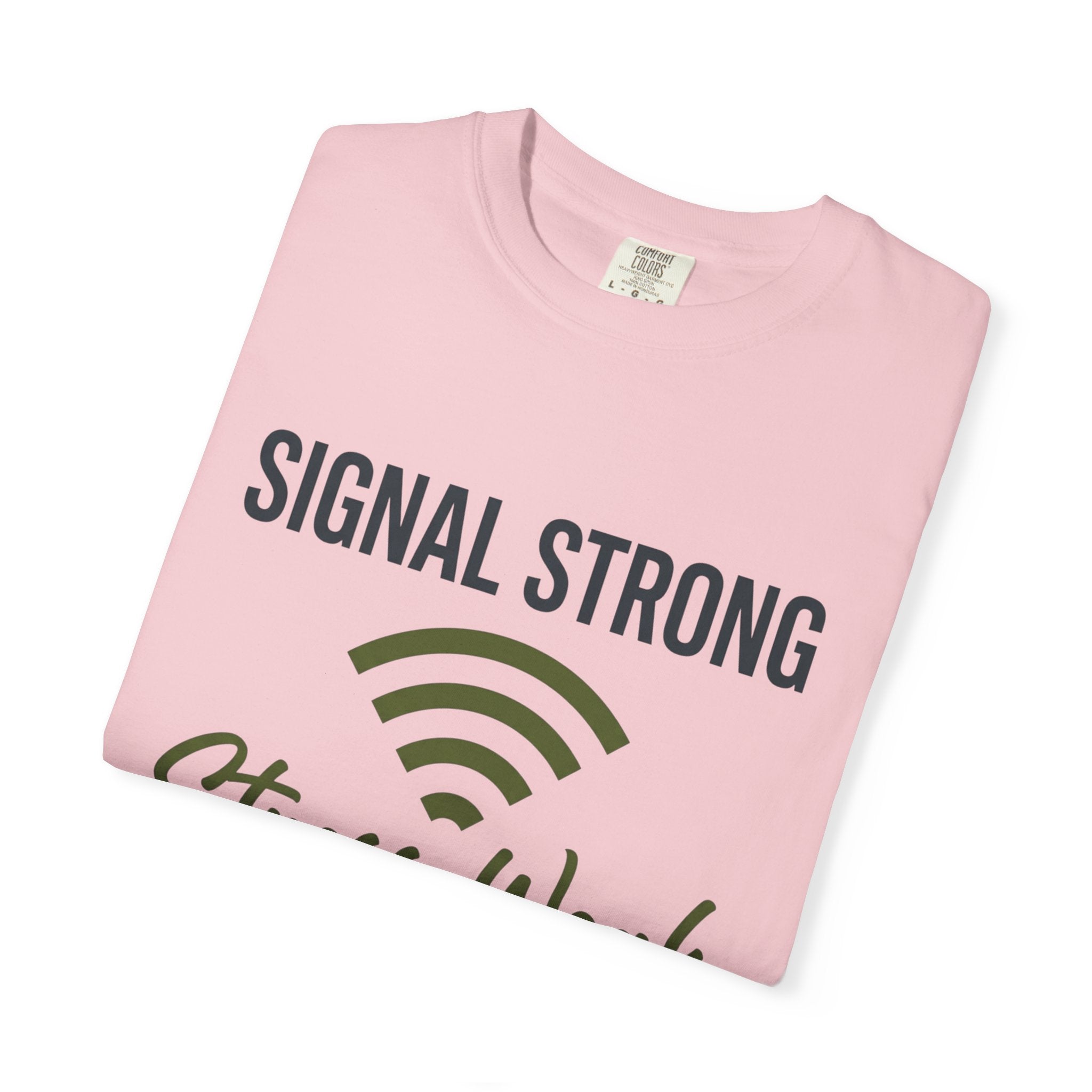 Signal Strong Stress Weak - T-Shirt