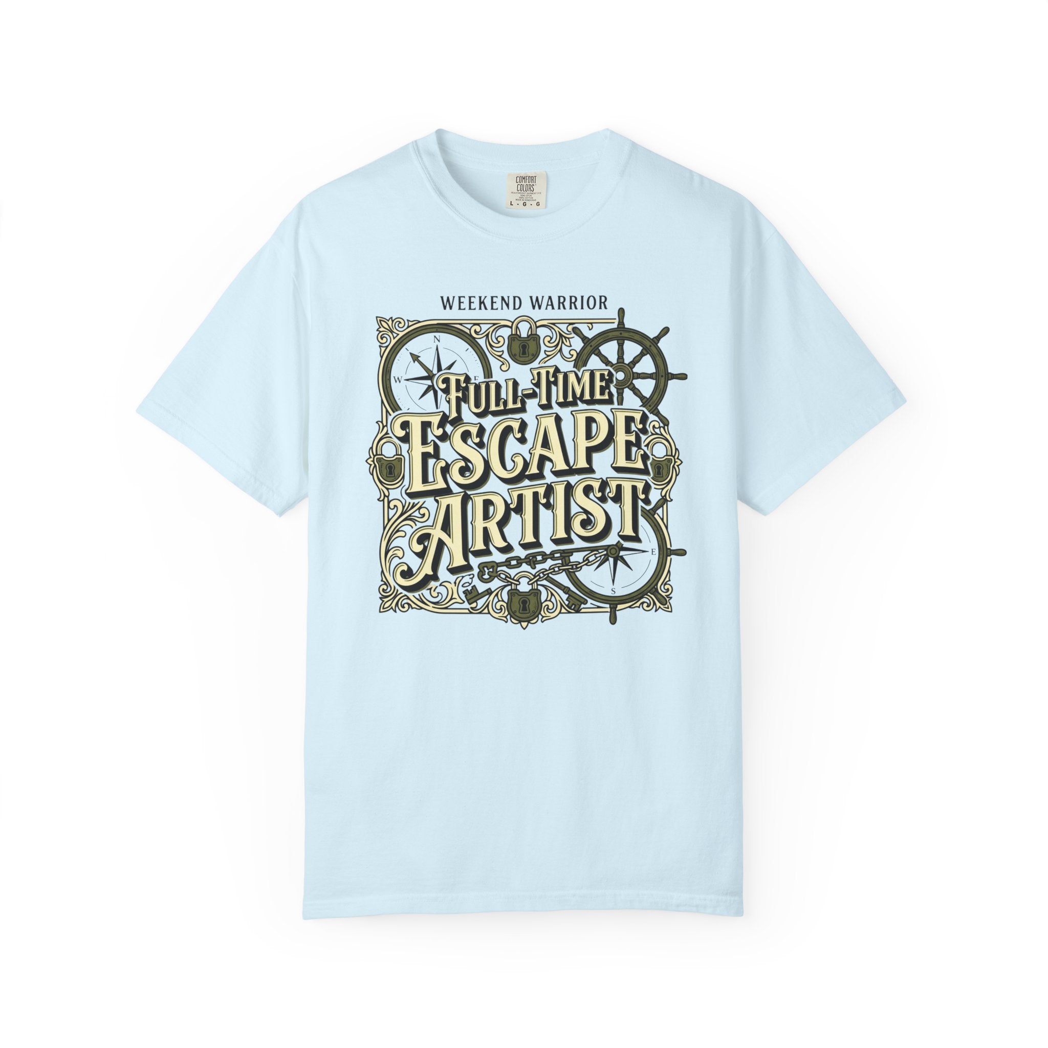 Weekend Warrior Full-Time Escape Artist - T-Shirt