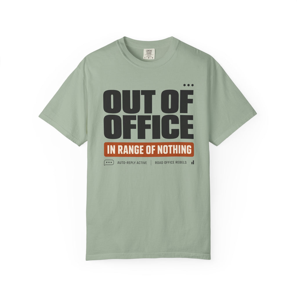 Out Of Office In Range Of Nothing - T-Shirt