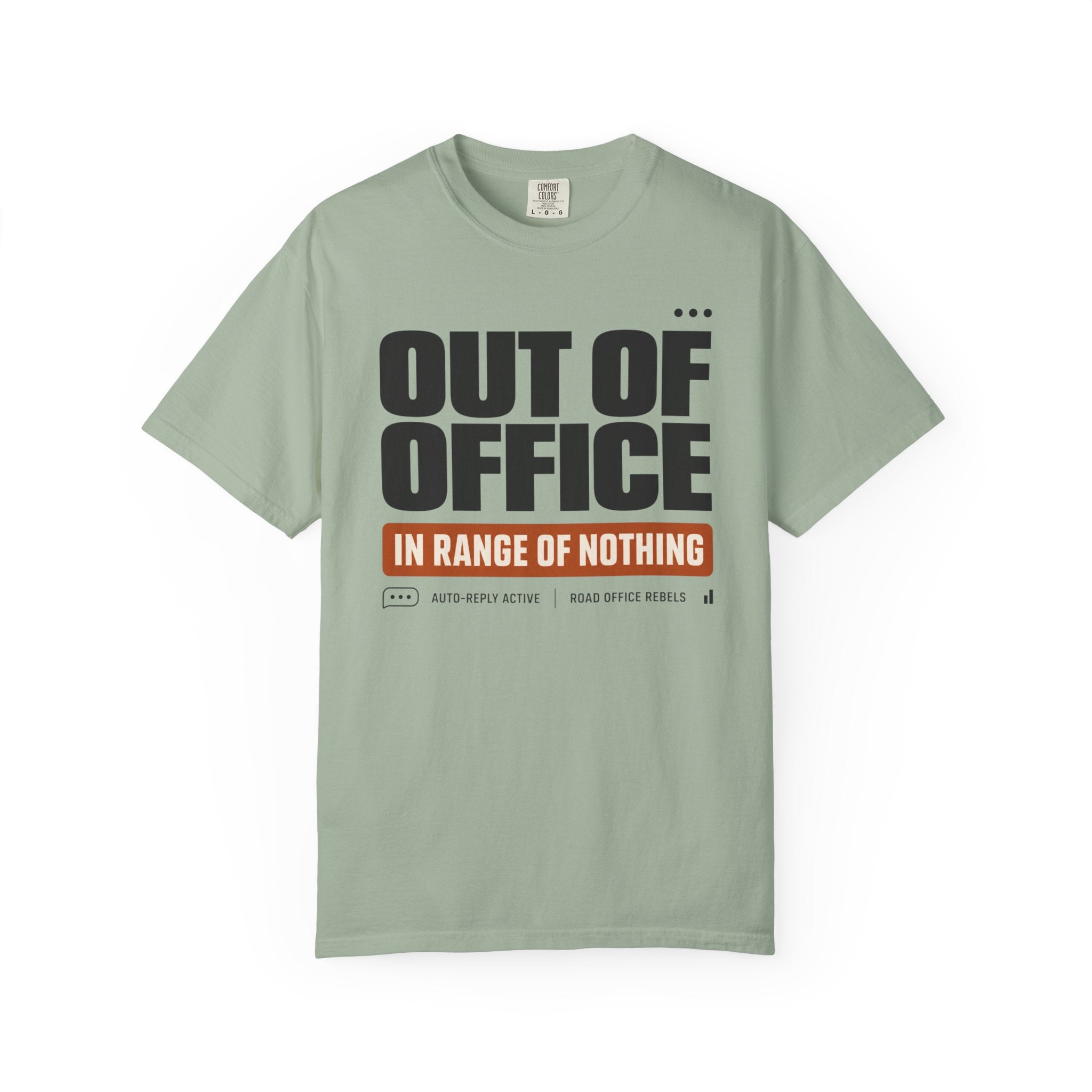 Out Of Office In Range Of Nothing - T-Shirt