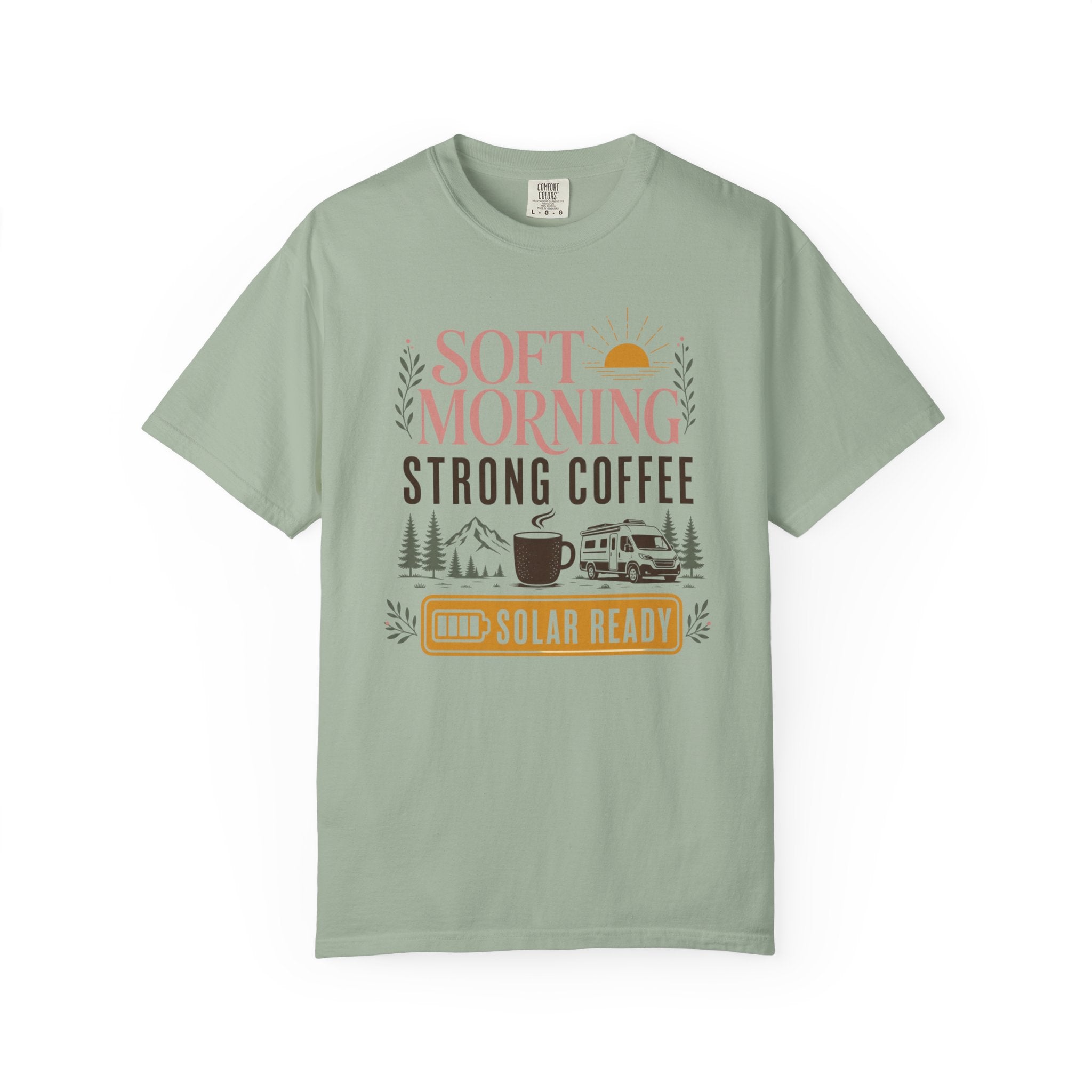 Soft Morning Strong Coffee Solar Ready - T-Shirt