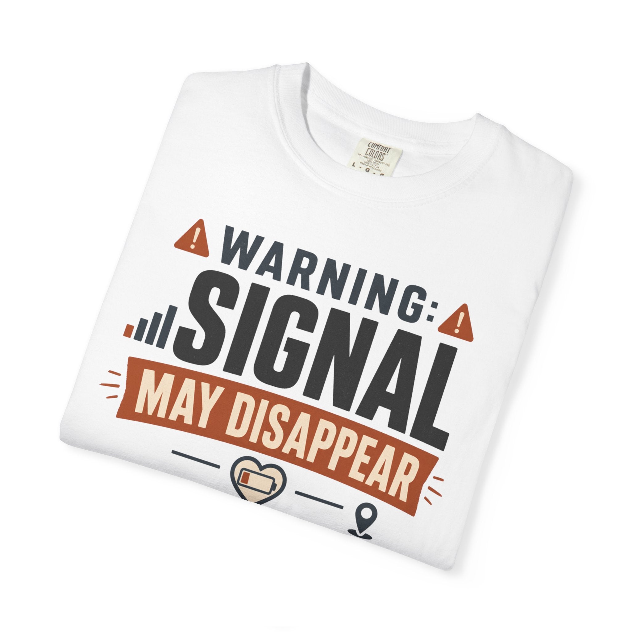 Warning Signal May Disappear With Happiness - T-Shirt
