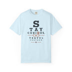 Stay Curious Travel Further - T-Shirt