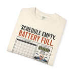 Schedule Empty Battery Full - T-Shirt