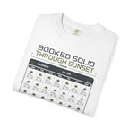 Booked Solid Through Sunset - T-Shirt