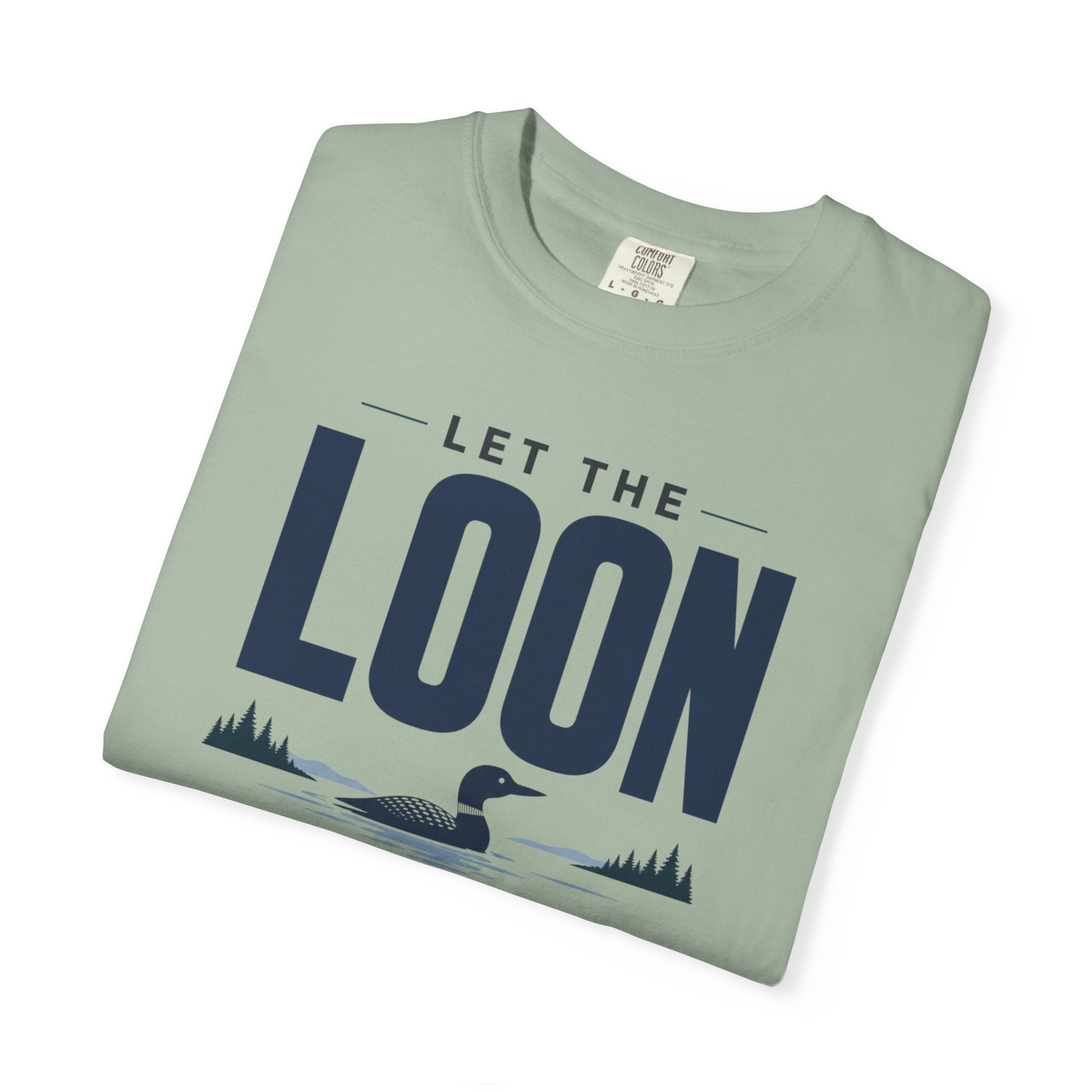 Let The Loon Make The Evening Plans - T-Shirt