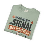 Warning Signal May Disappear With Happiness - T-Shirt