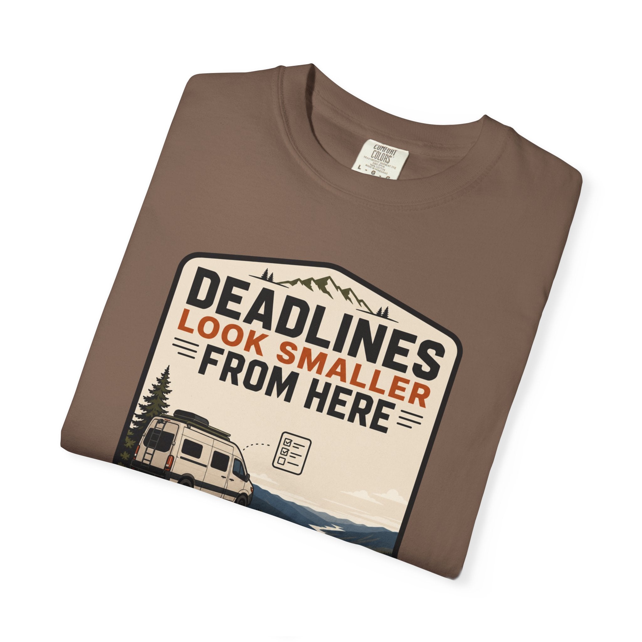 Deadlines Look Smaller From Here - T-Shirt