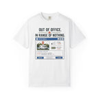 Out Of Office In Range Of Nothing - T-Shirt