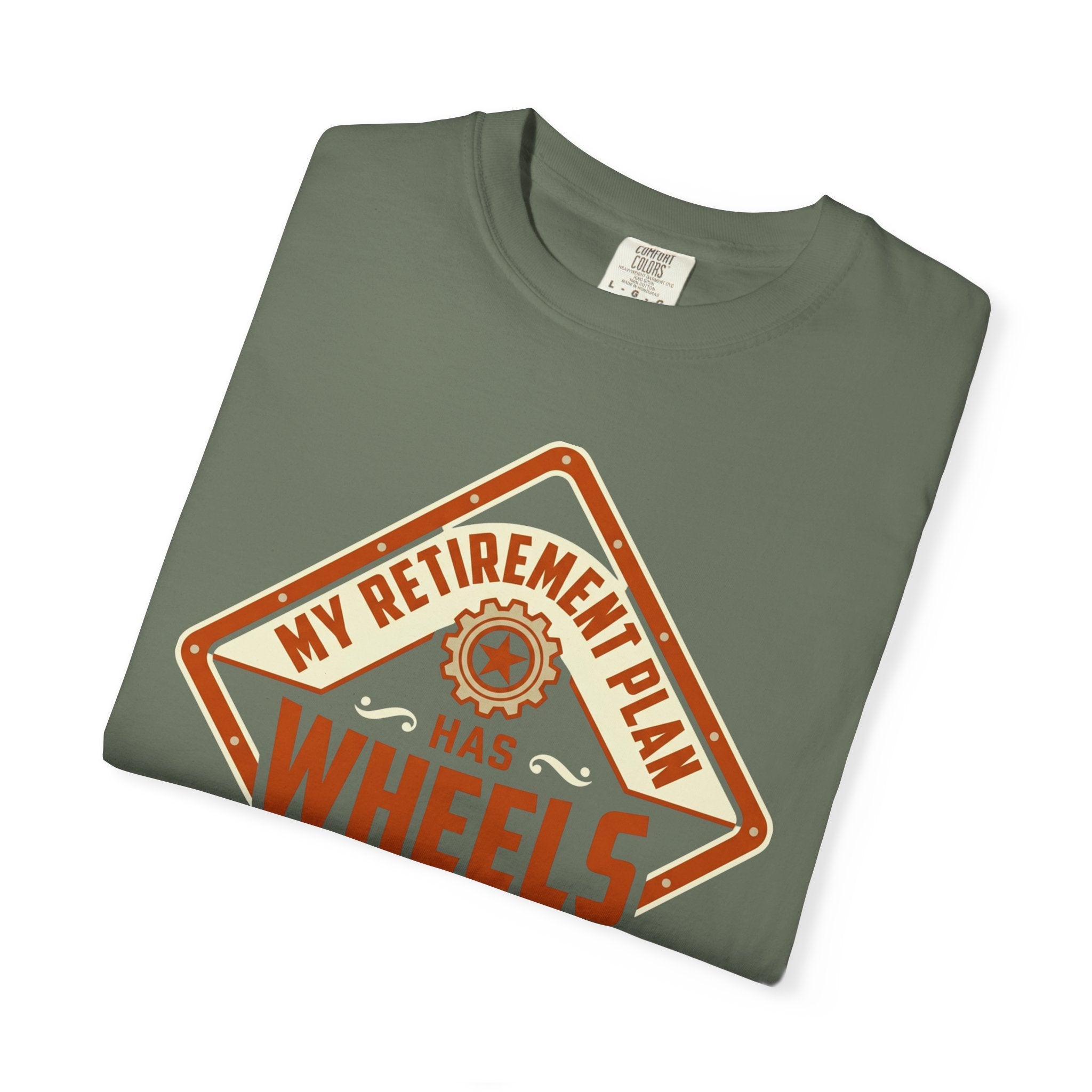 My Retirement Plan Has Wheels - T-Shirt