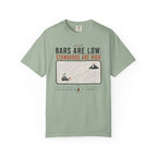 Bars Are Low Standards Are High - T-Shirt