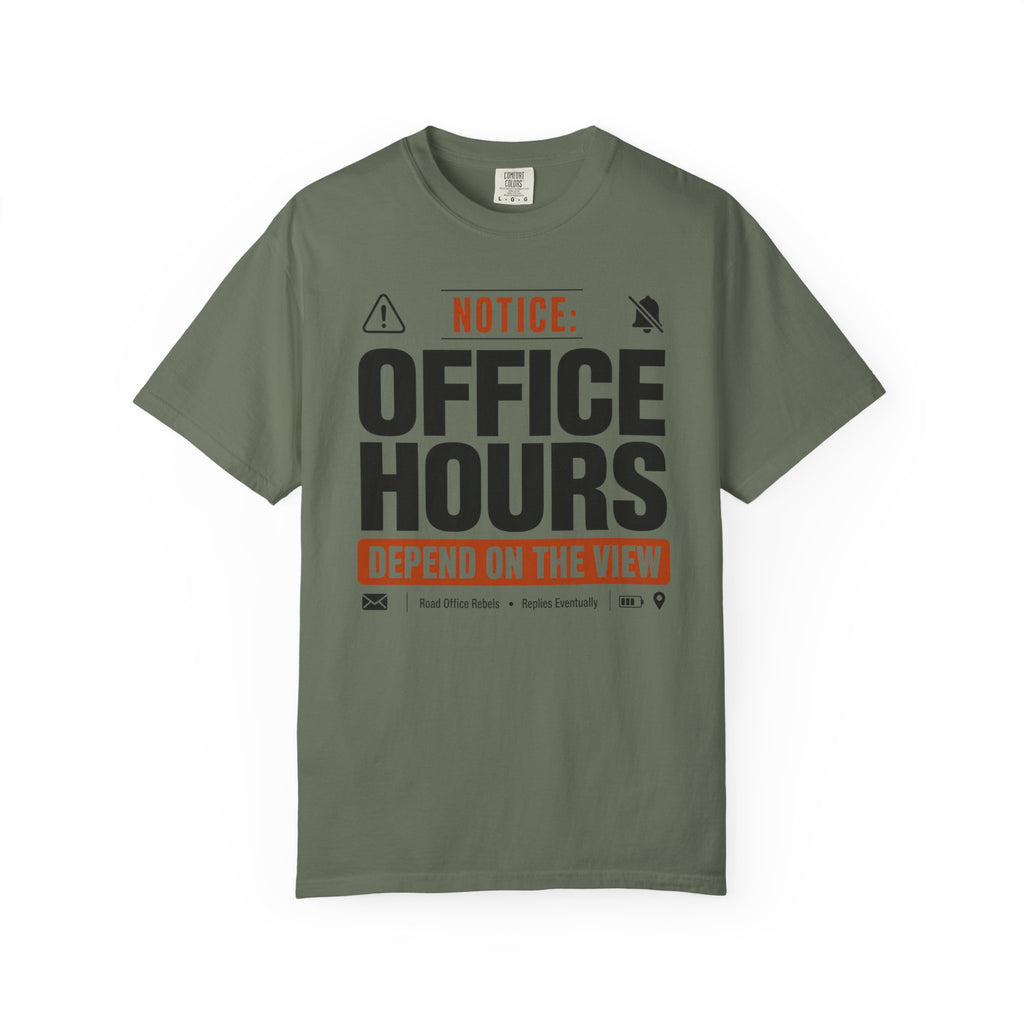 Notice Office Hours Depend On The View - T-Shirt