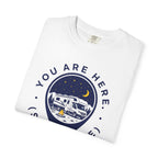 You Are Here Stay A While - T-Shirt