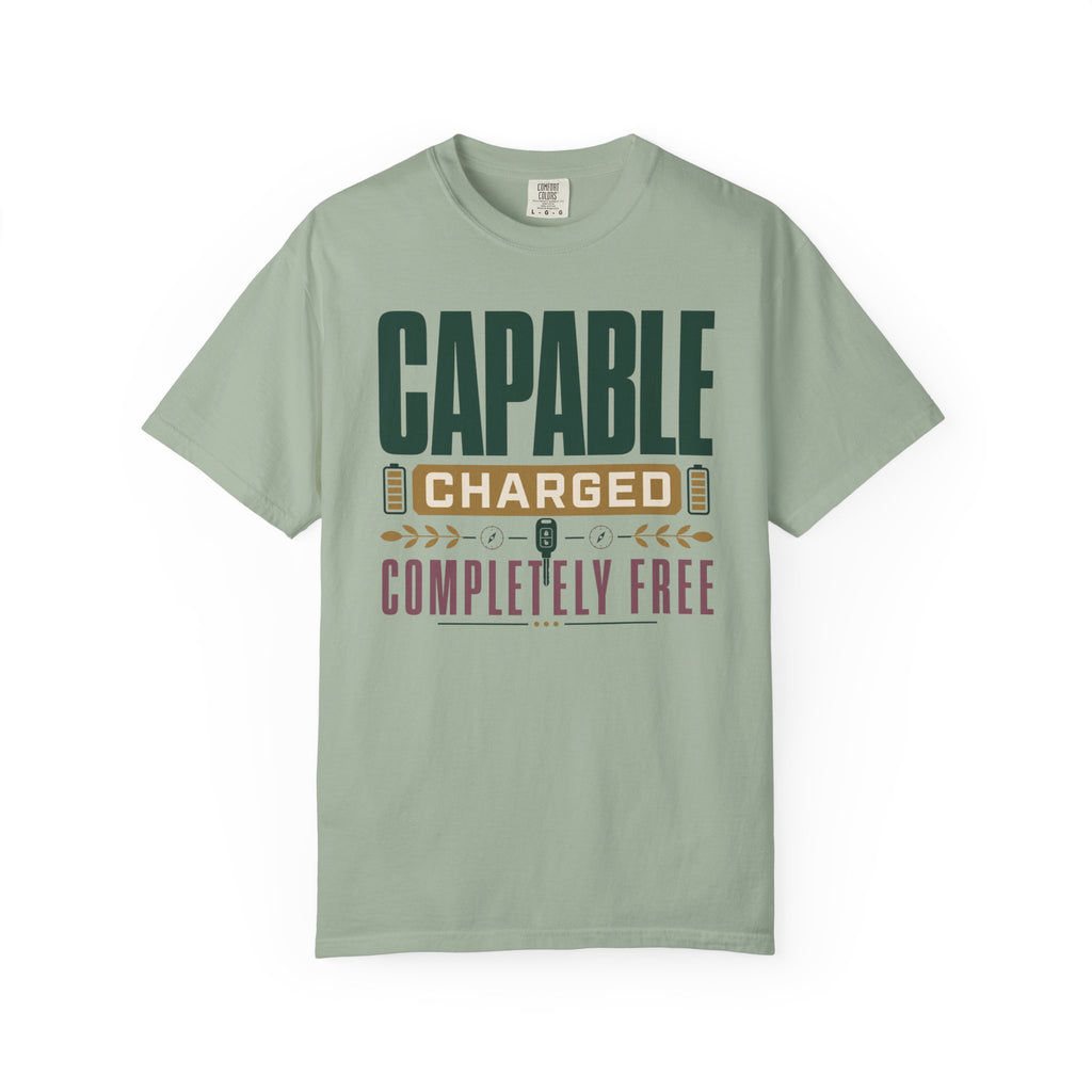 Capable Charged Completely Free - T-Shirt