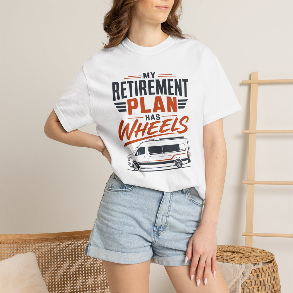 My Retirement Plan Has Wheels - T-Shirt