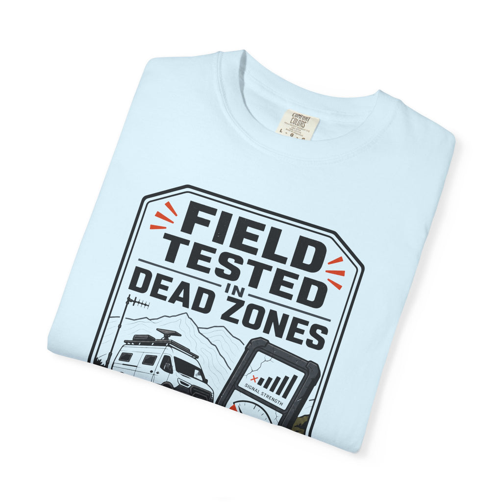 Field Tested In Dead Zones - T-Shirt