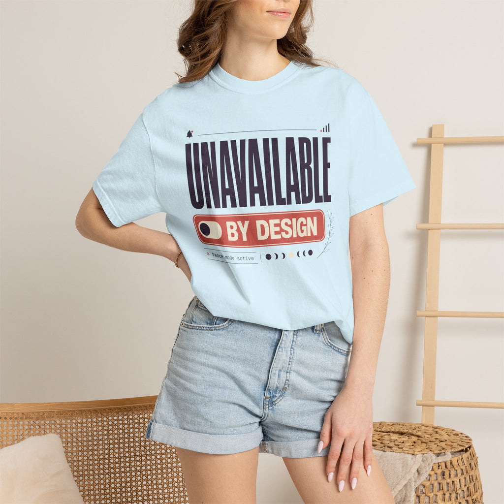 Unavailable By Design - T-Shirt