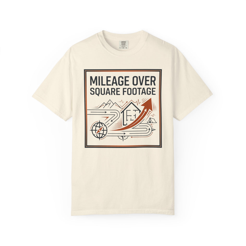 Mileage Over Square Footage - T-Shirt