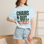 Chairs Out World Off - T-Shirt